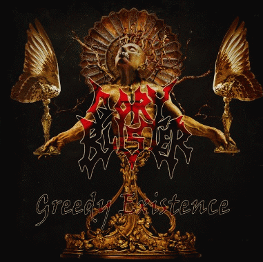 Gory Blister : Greedy Existence